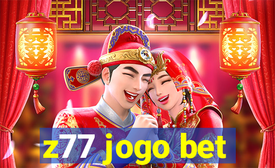 z77 jogo bet
